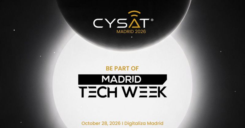 CYSAT Madrid 2026 is part of Madrid Tech Week, 28 October 2026, Digitaliza Madrid