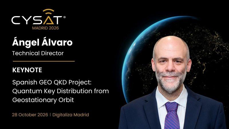 Ángel Álvaro, Technical Director, keynote: Spanish GEO QKD Project, Quantum Key Distribution from Geostationary Orbit